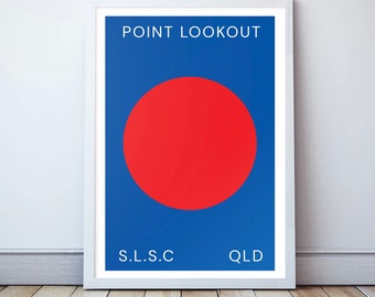 May include: A blue and red poster with the text "POINT LOOKOUT" in white at the top, a large red circle in the center, and the text "S.L.S.C QLD" at the bottom.