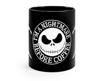 I'm a nightmare before coffee, 11oz Black Mug