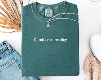 Comfort Colors 'I'd Rather Be Reading' Shirt - Book Lover Tee