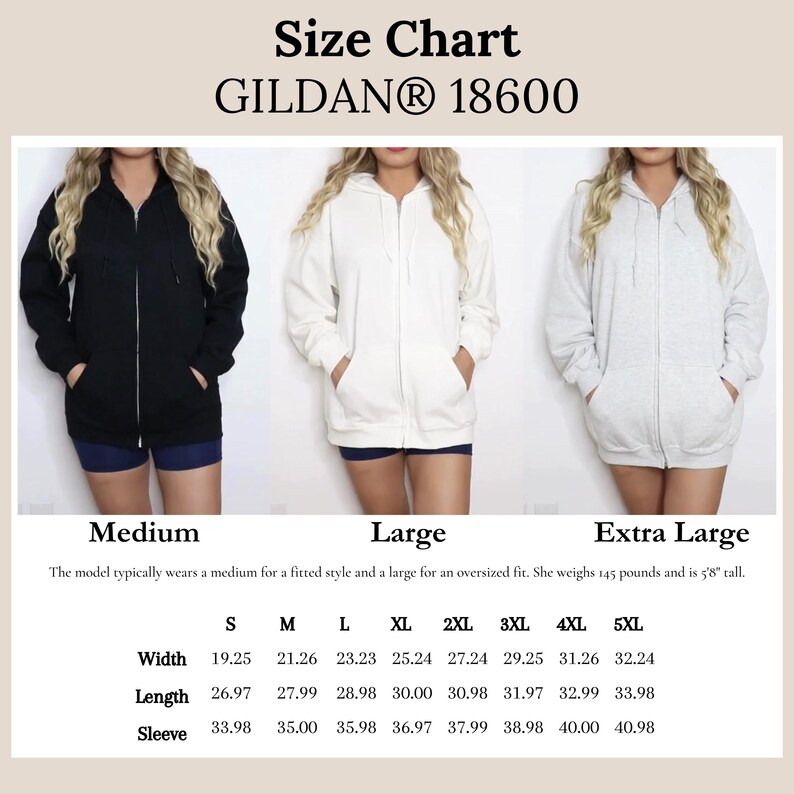 May include: Size chart for Gildan 18600 zip-up hoodies. The image shows three hoodies in black, white, and gray. The chart includes measurements for width, length, and sleeve length in inches, ranging from size S to 5XL. The model is 5'8" and weighs 145 pounds.