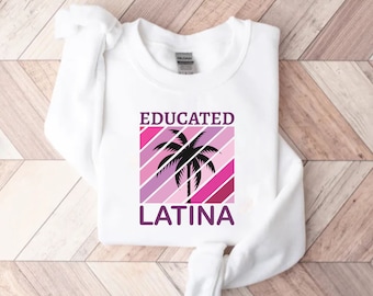 Sudadera latina educada, sudadera latina power, regalo de mamá latina, sudadera de mujer, sudadera de orgullo marrón, camisa chingona, propietaria latina