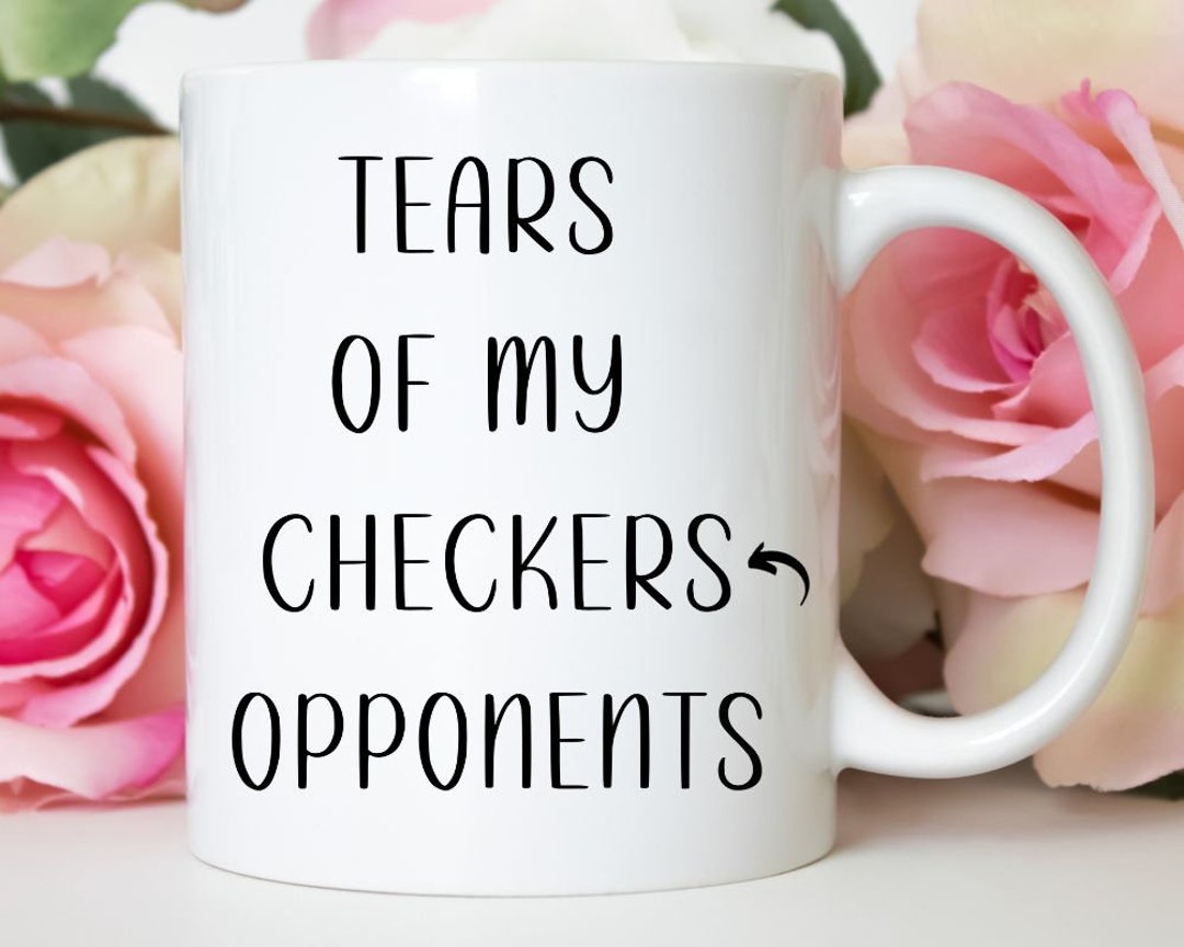 Checkers Mug, Tears of My Checkers Opponents Mug, Funny Coffee Mug ...
