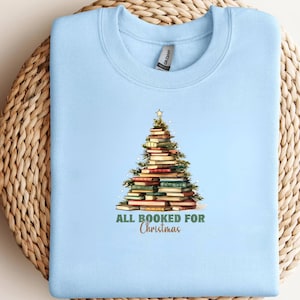 All Booked For Christmas Shirt Gift for Librarian,Bookworm Christmas Sweater,Christmas Book Tree Sweatshirt,Book Lovers Christmas Sweatshirt