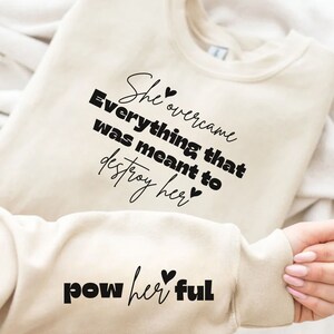 She Overcame Sweatshirt, She overcame Everything, That Was Sent To Destroy Her Sweatshirt, Girl Boss Sweatshirt, Women Empowerment Sweater