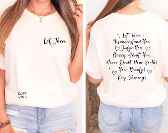 Let Them shirt, Keep Shining, Inspirational tee-shirt, Self Love motivational shirt, Gift for Her, Mental Health shirt, Motivational Quotes