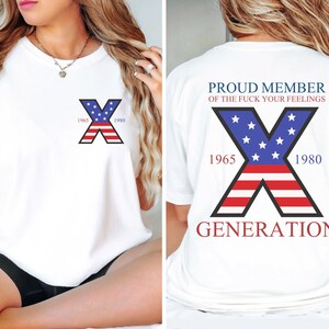 Proud Member Fck Your Feelings Generation, 4th of july Shirt, American Flag Design Shirt, Gen-X Sarcastic, Usa Sweatshirt, America Shirt