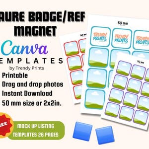 May include: Printable square badge/ref magnet templates with a blue, green, and white design. The templates are 50 mm and feature a space for photos. The image also includes the text "Canva Templates by Trendy Prints."