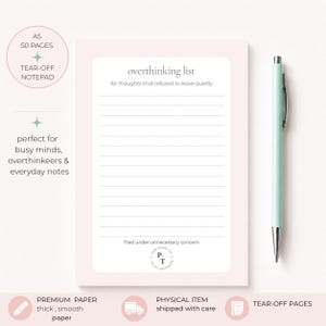May include: A pale pink A5 tear-off notepad with horizontal lines, featuring the text overthinking list, for thoughts that refused to leave quietly, and filed under unnecessary concern, accompanied by a light green ballpoint pen.