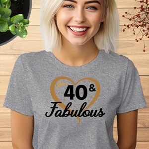 40th & Fabulous Tshirt, Personalize Birthday Any Age T shirt, 40th Birthday Gift Shirt, Birthday Gift for Friend, Birthday Gift for her, 761 Sports Grey