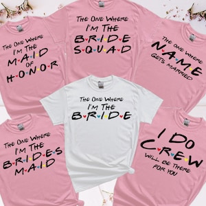 フレンズの独身パーティーTシャツ、私が花嫁のグループシャツ、ウェディングパーティーシャツ、I Do Crew、花嫁介添人シャツ、フレンズ、843