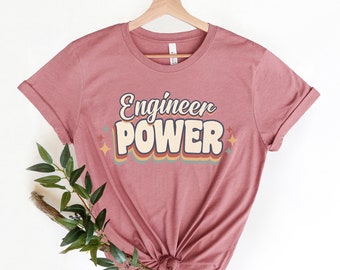 Engineer Power, Engineer Shirt, Funny Engineer Tee, Engineer Tshirt, Gift for Engineer, Engineer Appreciation, Engineer Love