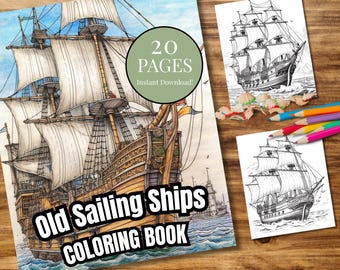 May include: A digital coloring book featuring a large sailing ship on the cover with the text 20 PAGES Instant Download! and Old Sailing Ships COLORING BOOK. Two smaller black and white printed pages of sailing ships are shown nearby.
