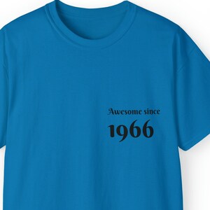 Impresionante desde &#39;Año de nacimiento&#39; Camiseta unisex de algodón ultra