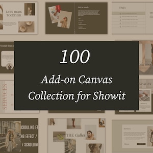 May include: A digital product collection for Showit, featuring 100 add-on canvases. The image showcases various website design elements, including "Let's Work Together" and "Services" sections, with a neutral color palette and lifestyle photography.