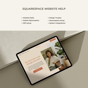 May include: A tablet displaying a website with the text "You don't have to go through this alone." The image includes text listing "SQUARESPACE WEBSITE HELP," "Website Edits," "Mobile Optimisation," "SEO setup," "Design Tweaks," "Squarespace setup," and "System integrations."