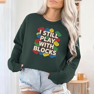 I Still Play With Blocks SVG, Funny Builder PNG, Brick Hobby Sublimation Design, Construction Toy Clipart for Cricut, AFOL Cut File