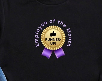 Employee of the Month Runner Up T-Shirt, Funny Workplace T-Shirt, Workplace T-Shirt, Award, Winner, Recognition Tee with Purple Ribbon