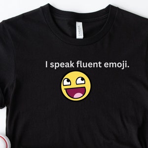 I Speak Fluent Emoji T-Shirt, Funny T-Shirt for Emoji Fans, Emoji Life, Social Media Communication, Emoji Lovers, Emoji Fun Tee, Smiley Face