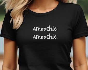 Smoochie Smoochie T-Shirt, Funny Tee Shirt, Casual Wear, Lounging, Hanging Out, Party Tee, Quirky Tee, Kisses Tee, Love, Laughter, Gift Tee