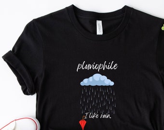 Pluviophile Tee, Person Who Likes Rain, Icebreaker T-Shirt, Gift for Him or Her, Rainy Day People, Singing in the Rain, Loves Rain, Rain Day