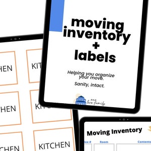 May include: A digital screen displaying a moving inventory and labels checklist. The checklist has a column for box number, room, and contents. The screen also displays a graphic of a house with the text "our two family" and the words "moving inventory + labels" in bold black text. The text below the graphic says "Helping you organize your move. Sanity, intact."