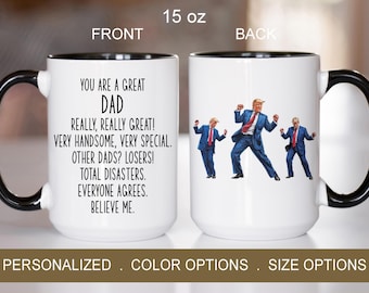 Trump Dad Mug Funny Dad Gift for Father, Dads Birthday Gift from Daughter, Gifts from Son Best Dad Ever, Funny Dad Coffee Mug