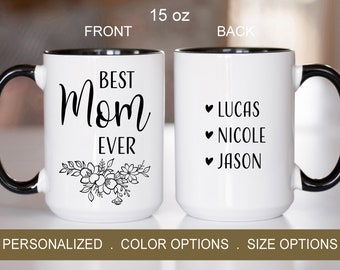 Best Mom Ever Mug From Kids, Best Present for Mom, Mothers Day Mugs, Mothers Birthday Mug, Personalized Mug with name