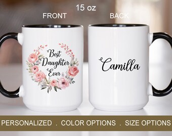 Daughter Mug, Best Daughter Ever Gift, Daughter Coffee Cup, Daughter Appreciation Gift, Daughter Birthday