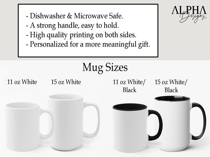 May include: Four white ceramic mugs with black rims. The mugs are in two sizes: 11 oz and 15 oz. The mugs are available in white or black with a white interior. The text "Mug Sizes" is above the mugs. The text "11 oz White", "15 oz White", "11 oz White/Black", and "15 oz White/Black" is below the mugs.