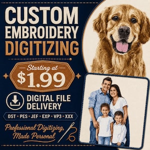 Peut inclure: Un graphique numérique pour des services de numérisation de broderie personnalisée avec le texte CUSTOM EMBROIDERY DIGITIZING, Starting at $1.99, DIGITAL FILE DELIVERY, DST PES JEF EXP VP3 XXX, et Professional Digitizing, Made Personal avec un chien et un portrait de famille.