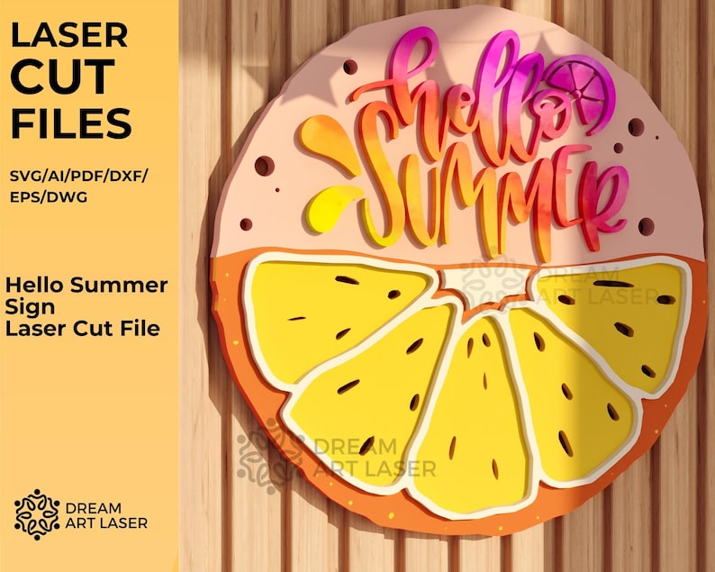 May include: A laser cut file design for a "Hello Summer" sign featuring a pink and orange circle with a stylised orange slice and the text "Hello Summer" in a colourful gradient.