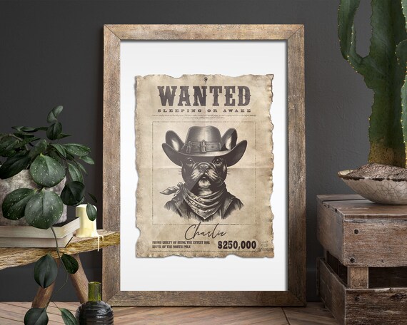 Customizable Wanted French Bulldog Poster Art Print Funny Cowboy Dog Portrait Unique Home Decor Animal Artwork Vintage Personalized Etsy