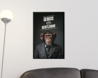 Chimpanzee as a Gentleman - 'The Mind of a Genius, The Style of a Gentleman' Poster - Unique Wall Art, Humorous Wall Hanging,
