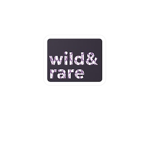 Kiss-Cut Vinyl Decals, &#39;Wild & Rare&#39; Rare Cancer Awareness Sticker, Vinyl Stickers, Laptop Decal, Phone Decal, Cancer Support Gift,