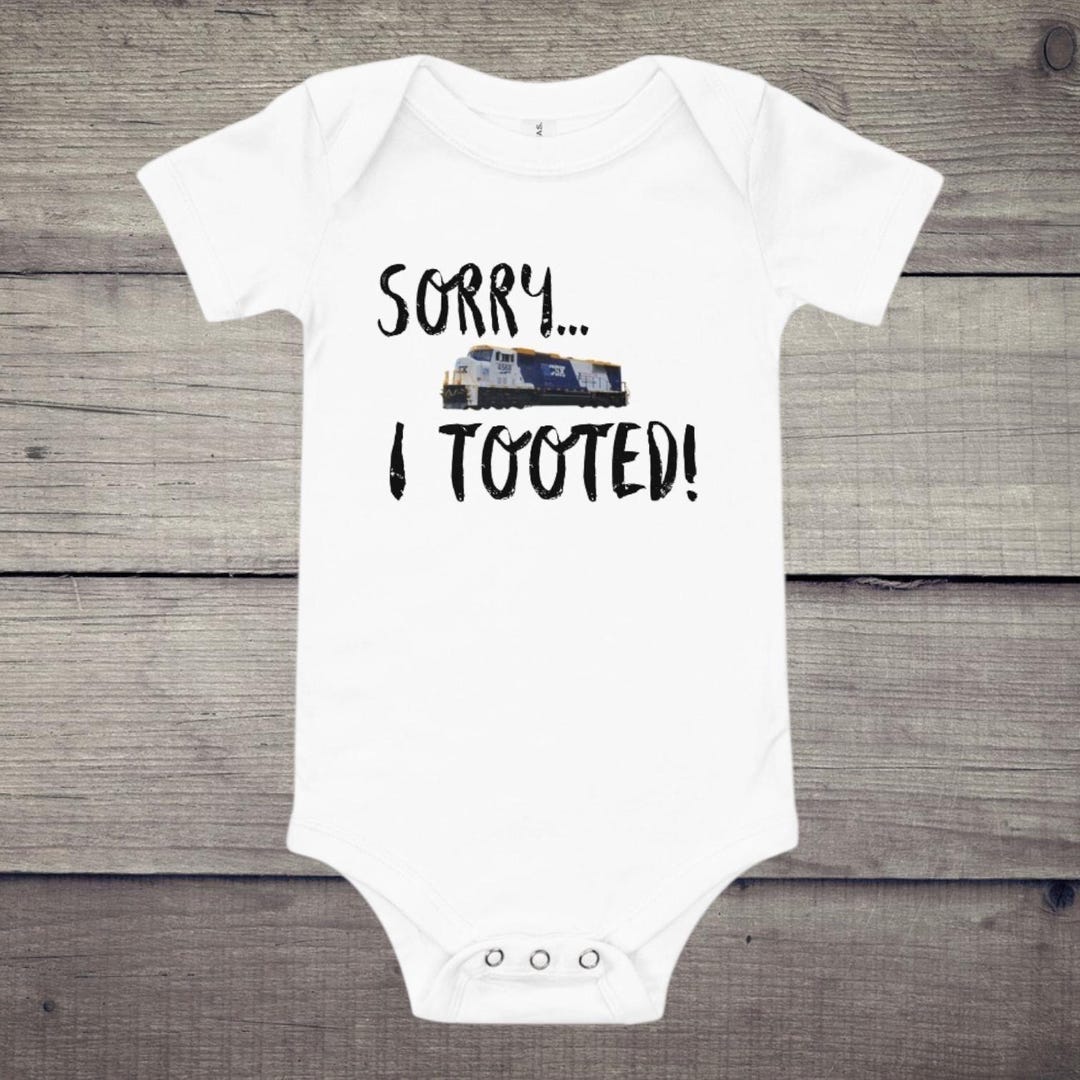 Sorry I Tooted CSX Train Baby Bodysuit | Railroad Baby Onesie | Infant ...
