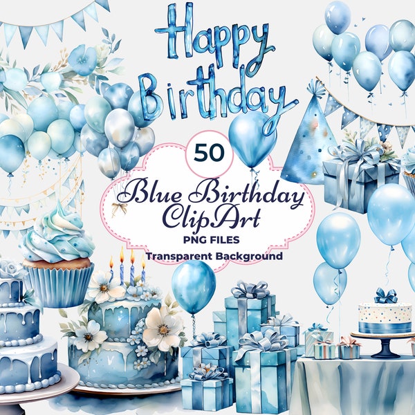 Clipart anniversaire bleu, PNG d'anniversaire aquarelle, ballons bleus, gâteau bleu, anniversaire floral, sublimation, cartes, scrapbooking