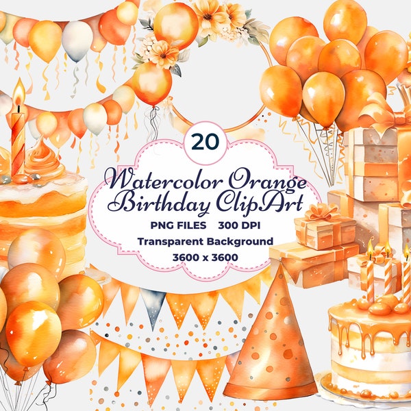 Orange Birthday Clipart, Watercolor Birthday PNG, Orange Balloons, Orange Cake, Toddler Birthday, 1 year old, 2 year old, 3 year old, 4year