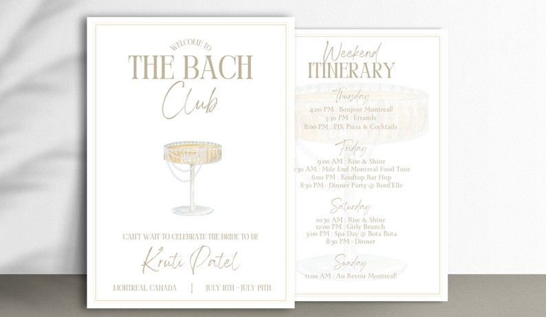 May include: A white and gold invitation with the text "Welcome to The Bach Club" and a watercolor illustration of a champagne glass. The invitation also includes the text "Can't wait to celebrate the bride to be Kruti Patel" and the dates "July 10th - July 11th". The second page of the invitation includes a weekend itinerary with the text "Weekend Itinerary" and a list of activities for each day of the weekend.