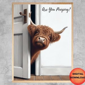 May include: A brown and white Highland cow peeks its head through a white door with the text "Are You Pooping?" printed on the wall behind it.