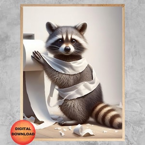 Raccoon Funny Bathroom Wall Art, Raccoon Toilet Paper Poster, Whimsy Guest Bathroom Animal Picture, Kids Bathroom Humor Decor, DOWNLOAD
