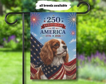 Cavalier King Charles Spaniel 250th Anniversary Yard Flag, Patriotic Garden Flag, America 1776 2026 Blenheim Dog Flag, Fourth of July Decor