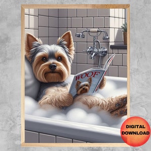 Yorkie Bathtub Wall Art, Funny Yorkshire Terrier Bathroom Print, Gift Idea for Yorkie Dog Owners, Pet Yorkie Lovers Printable, DOWNLOADABLE