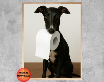 Funny Black Greyhound Toilet Paper Wall Art, Funny Dog Bathroom Printable, Kids Greyhound Pet Animal Poster, Whimsy Dog Lover Gift, DOWNLOAD