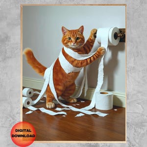 May include: A digital download print of a ginger cat playing with toilet paper. The cat is wrapped in the paper, with rolls on the floor and on a holder. The image is set in a bathroom with a wooden floor.