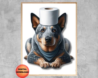 Blue Heeler Bathroom Print, Funny Australian Cattle Dog Toilet Art, Whimsy Gift for Dog Lover, Pet Humor Printable, Dog In Loo Art, DOWNLOAD