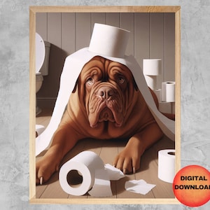 Carta igienica da parete con Dogue de Bordeaux, Divertente arte da bagno con Mastino francese, Poster con cane stravagante sul water, Regalo per amanti dei cani Bordeaux, SCARICA