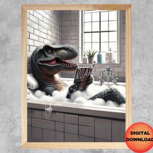 Dinosaur In Bathtub Wall Art, Funny Kids T-Rex Bathroom Print, Whimsy Animal Bath Poster, TRex Lover Gift, Dino Bathtime Poster, DOWNLOAD