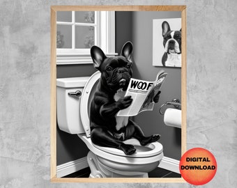 FRENCH Bulldog On Toilet Reading Magazine, Black and White Frenchie Bathroom Wall Art, Funny Animal Print, Dog Mom Dog Lover Gift, DOWNLOAD