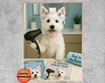 WESTIE Bathroom Wall Art, Funny Dog Grooming Decor, Doodle Dog Hair Dryer and Curlers, Spa Day Print, Whimsy Dog Lover Gift, DOWNLOAD