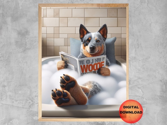 Australian Cattle Dog Bathroom Print, Funny Blue Heeler Bathtub Wall Art, Whimsy Gift for Dog Lovers, Bathroom Humor Artwork, DOWNLOADABLE